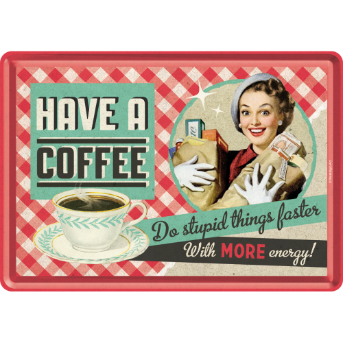 Have A Coffee (Póstkort úr málmi)