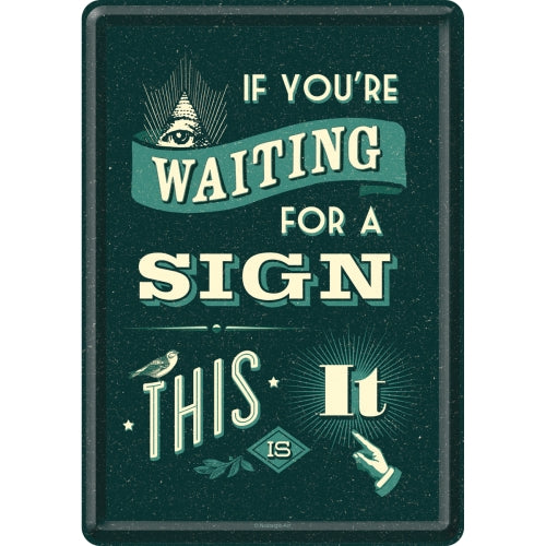 If You're Waiting For a Sign (Póstkort úr málmi)