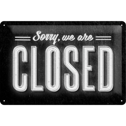 Sorry, we are Closed - Skilti