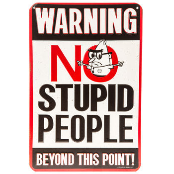 NO Stupid people - málmskilti