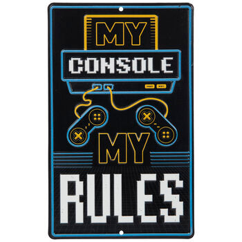 My Console My Rules - skilti